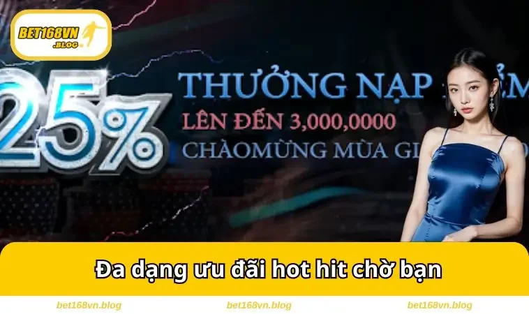 Đa dạng ưu đãi hot hit chờ bạn